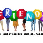 Friends The Unauthorized Musical Parody